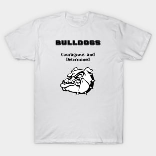 Bulldogs: Courageous and Determined T-Shirt